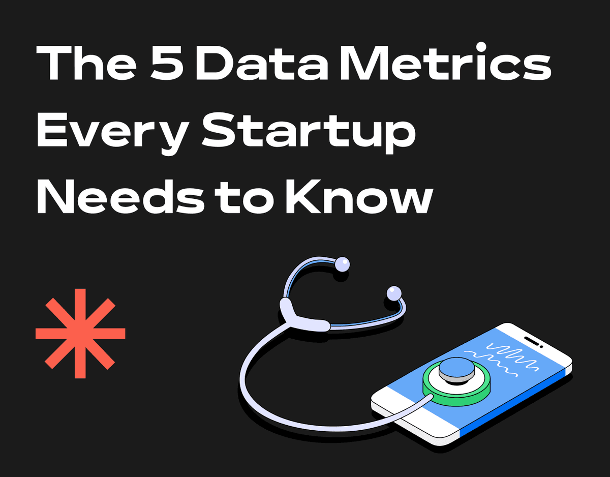 The 5 Data Metrics Every Startup Needs to Know image